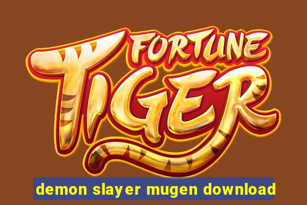 demon slayer mugen download